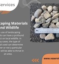 Landscaping Materials and Wildlife