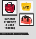 Benefits of Having a Good Tool Bag