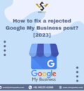 How to fix a rejected Google My Business post? [2023]