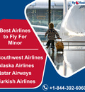 Best Airlines to Fly for Minor - FlyOfinder