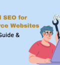 Technical SEO for eCommerce Websites | Complete Guide & Checklist