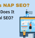 What Is NAP SEO And How Does It Help Local SEO